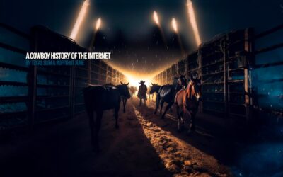 A Cowboy History of the Internet